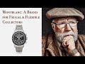 Montblanc: A Brand for Frugal &amp; Flexible Collectors #VP 211