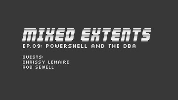 Mixed Extents 09: PowerShell and the DBA