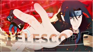 Sasuke vs Itachi | Telescope |「AMV/EDIT」| Naruto Shippuden | 4K