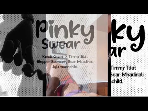 Pinky Swear-Kendi Kiremi x Timmy Tdat,Stepper Spencer,Juju Moonchild,Scar Mkadinali(Official Audio)