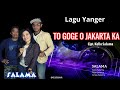 To goge o jakarta ka trio salama  lagu yanger terbaru