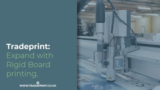 Tradeprint: Expand with Rigid Board printing