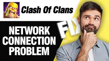 How To Fix Clash Of Clans Network Connection Problem | Easy Quick Solution