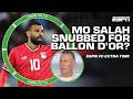 Was Mo Salah SNUBBED For The Ballon D Or рџ ESPN FC Extra Time Was Mo Salah SNUBBED For The Ballon D Or рџ ESPN FC Extra Time