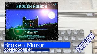 Commodore 64 -=Broken Mirror=- preview