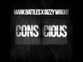 Mark Battles & Dizzy Wright - Conscious OFFICIAL VERSION