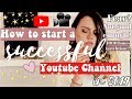 SECRETS// HOW TO START A SUCCESSFUL YOUTUBE CHANNEL IN 2019 | equipment, how to grow, motivation