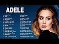 Adele Best Songs Playlist 2023 Adele Greatest Hits Full Album 2023