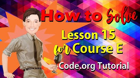 How to solve Lesson 15 for Course E | Code.org | Coding Course