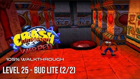 Crash Bandicoot 3 105% Walkthrough: Level 25 - Bug Lite (2/2)