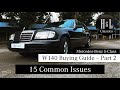 15 Common Issues to Look Out For -- Mercedes-Benz S-Class W140 Buying Guide - Part 2