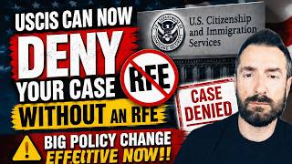 USCIS Can Now DENY Your Case WITHOUT an RFE - Big Policy Change Effective NOW!!
