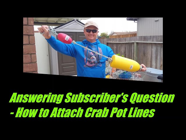 How to Attach Lines to Crab Pot and Buoys 