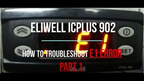 Eliwell ICPLUS 902  E1 Troubleshooting Part 1 #diy