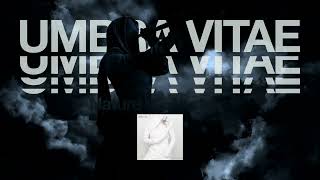 Umbra Vitae Nature vs. Nurture