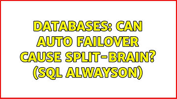 Databases: Can auto failover cause split-brain? (SQL AlwaysOn)