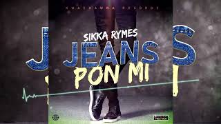 Sikka Rymes - Jeans Pon Mi (Official Audio)