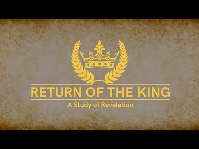 Return of Jesus, the King - Week 3