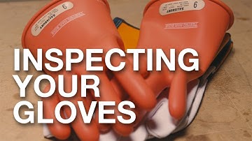How to Inspect Your Electrical Gloves