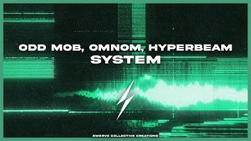 Odd Mob, OMNOM, HYPERBEAM - System