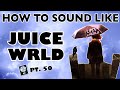 How to Sound Like JUICE WRLD - &quot;Life&#39;s a Mess&quot; Vocal Effect