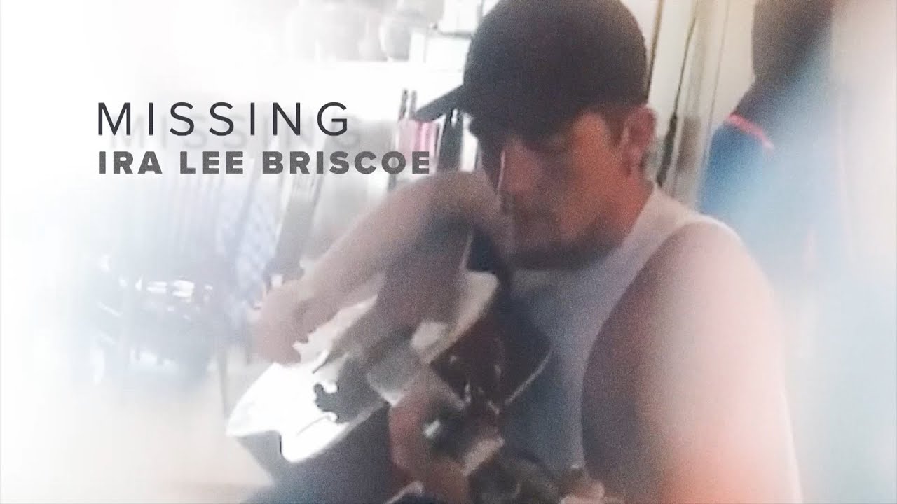 Missing: Ira Lee Briscoe - YouTube