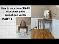 How to do a color WASH with chalk paint on makeup vanity / PART 1