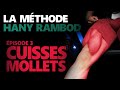 La mthode hany rambod  pisode 3 cuissesmollets