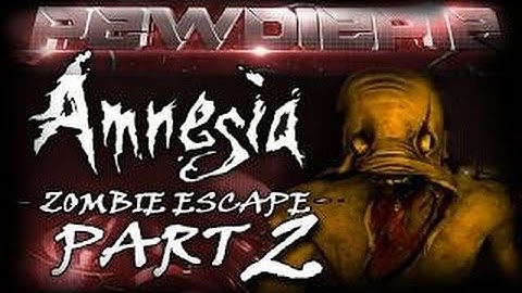 JUST RUN [Amnesia Custom Story : Zombie Escape Part 2 VOSTFR]