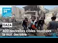 Gaza  400 nouvelles cibles touches la nuit dernire  france 24