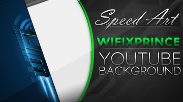 Speed Art - WiFixPrince YouTube Background