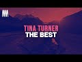 Tina Turner - The Best (Lyrics)