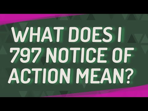 What does I 797 Notice of Action mean?