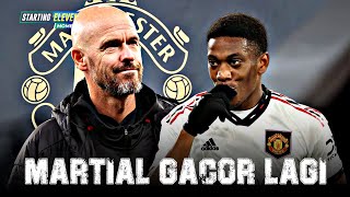 Anthony Martial Gacor Lagi Di Bawah Erik Ten Hag