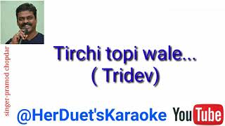 tirchi topi wale oye oye free & clean karaoke with scrolling lyrics.