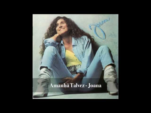 Amanhã Talvez - Joana class=