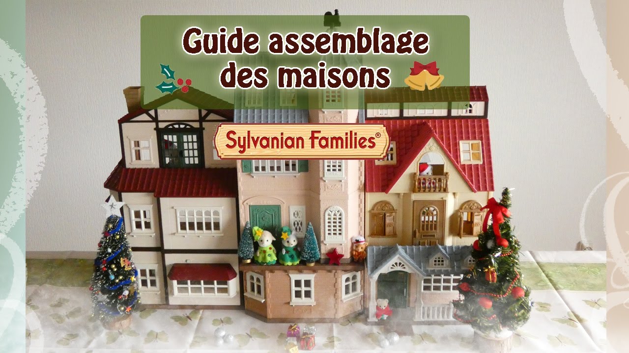 Guide assemblage des maisons / Connecting house SYLVANIAN FAMILIES 