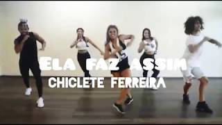 Ela faz assim |Chiclete Ferreira | Swingueira Nativa (Coreografia) Dance Video
