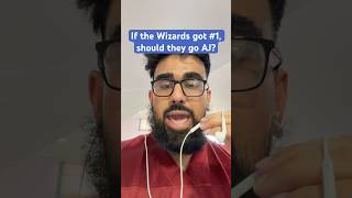 If the Washington Wizards got the 1st overall pick, should AJ Dybantsa be the pick?