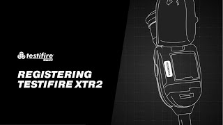 Registering your Testifire XTR2