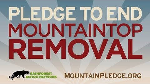 Pledge to End Mountaintop Removal