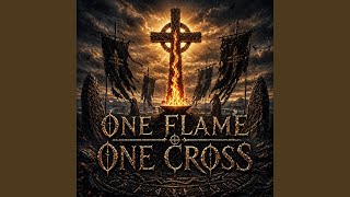 One Flame One Cross