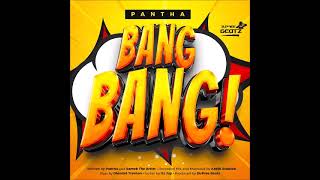 Pantha - Bang Bang 2023 Poppalox Entertainment 