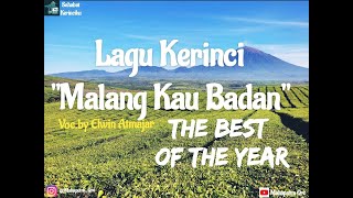 Lagu Kerinci | Malang Kau Badan | Voc by Elwin Atmajar (versi lirik)