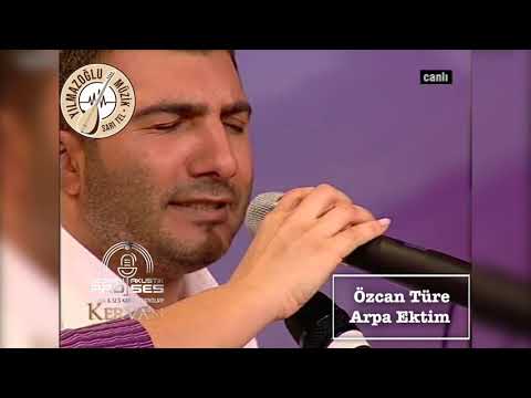 Özcan Türe -Arpa Ektim  2006 -CANLI PERFORMANS-SEĞMEN TV