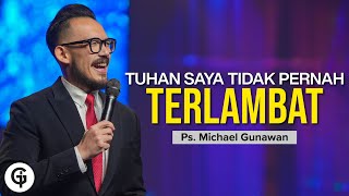 Tidak Ada Yang TERLAMBAT Bersama Tuhan | Khotbah Ps. Michael Gunawan | GSJS Online by GSJS Church 1,675 views 1 month ago 45 minutes