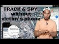 how to track & spy without victim phone | without any spying app | 2018