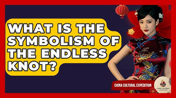 What Is The Symbolism Of The Endless Knot? - China Cultural Expedition