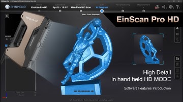 SHINING 3D EinScan Salon Ep 6: EinScan Pro HD Software Introduction; High Detail Mode in HD Scan