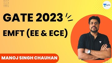 GATE 2023 Endgame | EMFT (EE and ECE) Manoj Singh Chauhan